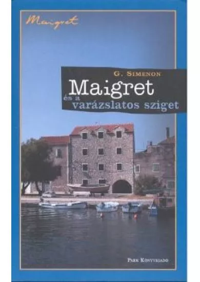 MAIGRET ÉS A VARÁZSLATOS SZIGET