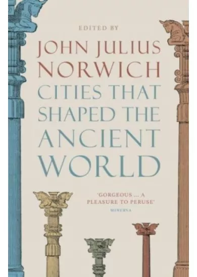 Cities that Shaped the Ancient World