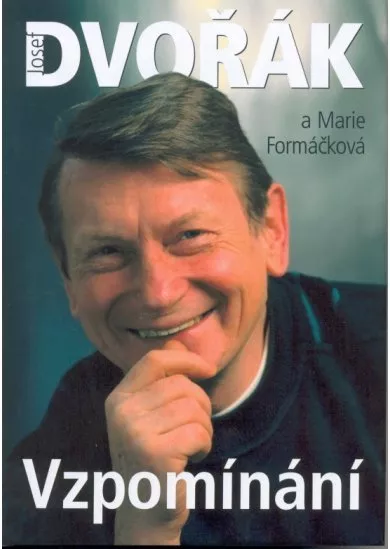 Vzpomínání- Josef Dvořák
