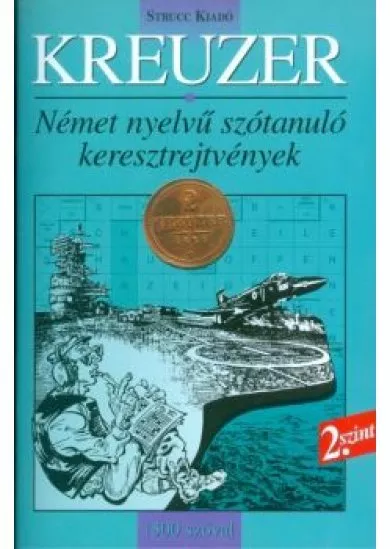Kreuzer 2. szint /Német nyelvű szótanuló keresztrejtvények - 1500 szóval