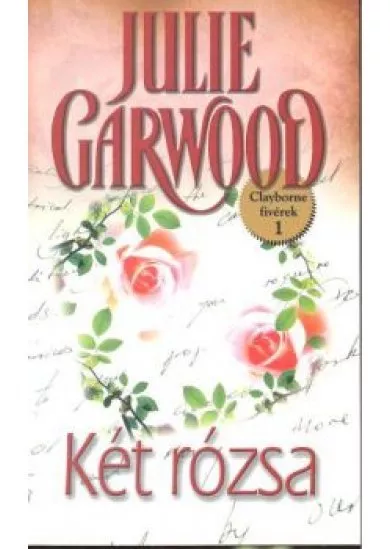 KÉT RÓZSA /CLAYBORNE FIVÉREK 1.