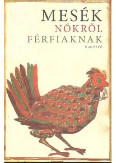 Mesék nőkről férfaknak