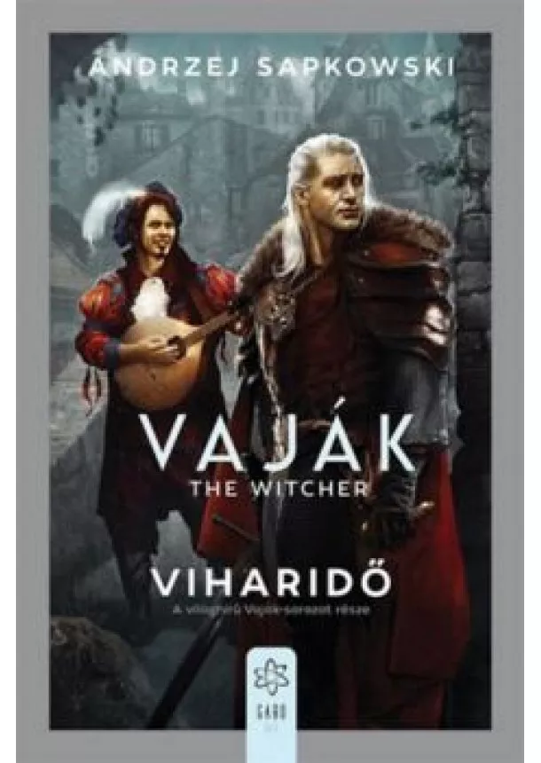 Andrzej Sapkowski - Viharidő - Vaják-sorozat része