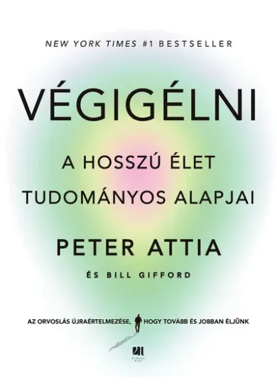 Végigélni - A hosszú élet tudományos alapjai