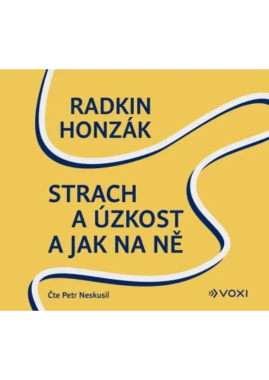 Strach a úzkost a jak na ně (audiokniha)