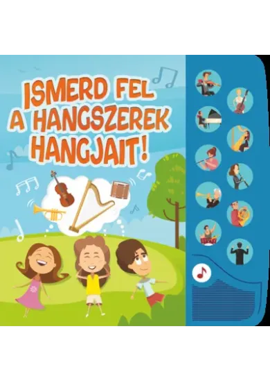 Ismerd fel a hangszerek hangjait! - Kis zenrajongók hangoskönyve