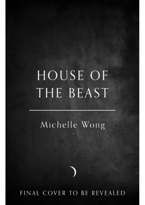 Michelle Wong - House of the Beast