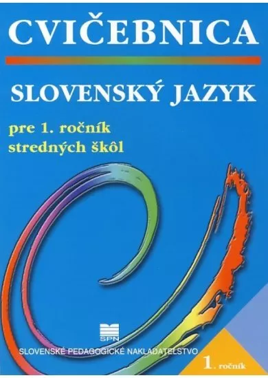 Slovenský jazyk pre 1. ročník stredných škôl - Cvičebnica - 2. vydanie