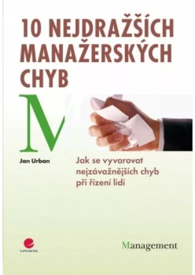 10 nejdražších manažerských chyb