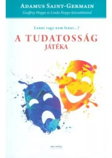 A TUDATOSSÁG JÁTÉKA