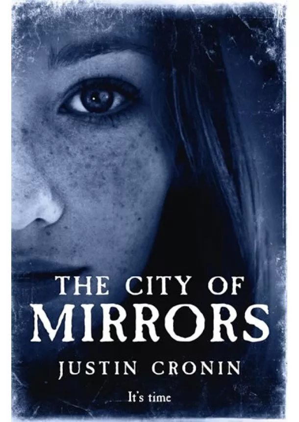 Justin Cronin - The City of Mirrors