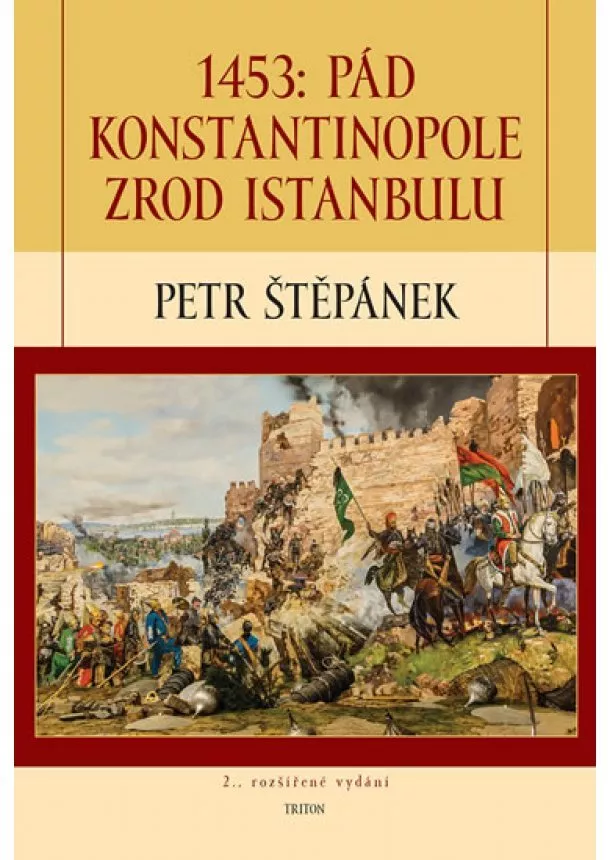 Petr Štěpánek - 1453: Pád Konstantinopole 2. rozšířené vydání