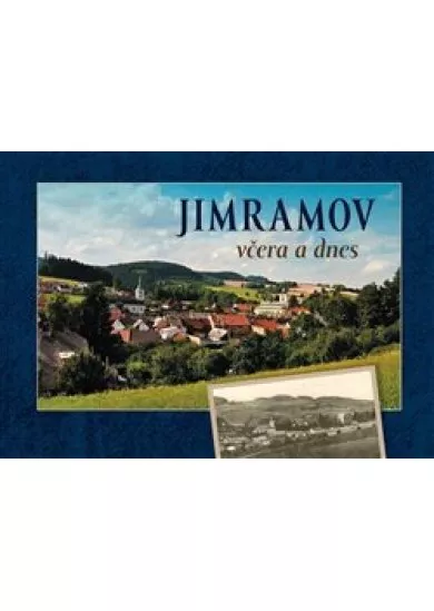 Jimramov včera a dnes
