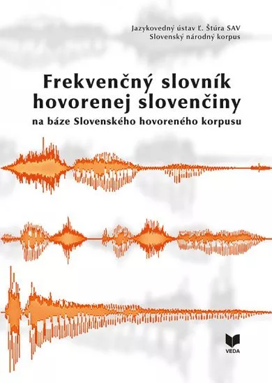 Frekvenčný slovník hovorenej slovenčiny - na báze Slovenského hovoreného korpusu