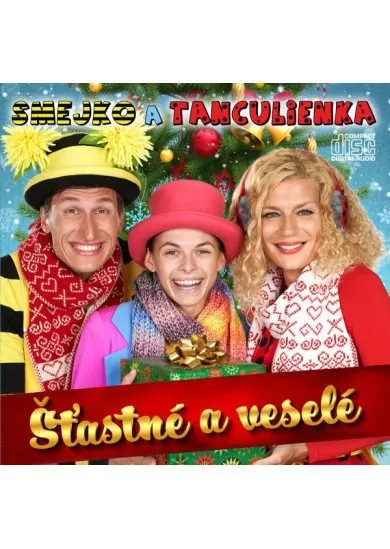 Smejko a Tanculienka: Štastné a veselé - CD