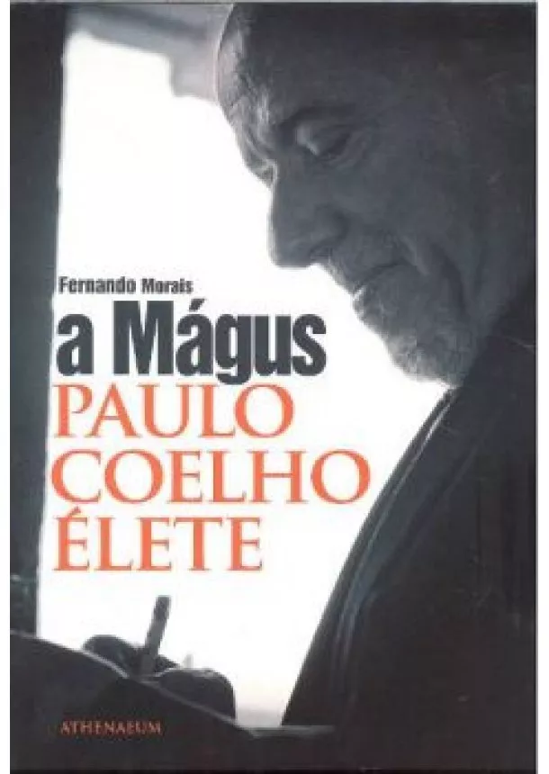 Fernando Morais - A mágus /Paulo Coelho élete