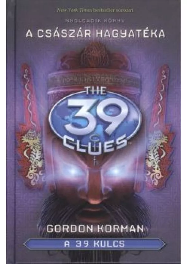 GORDON KORMAN - THE 39 CLUES - A 39 KULCS 8. - A császár hagyatéka