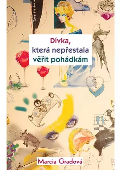 Dívka, která nepřestala věřit pohádkám