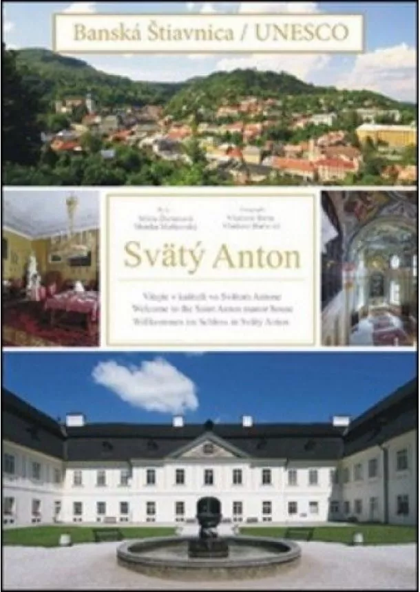 Kolektív - Banská Štiavnica UNESCO/ Svätý Anton/