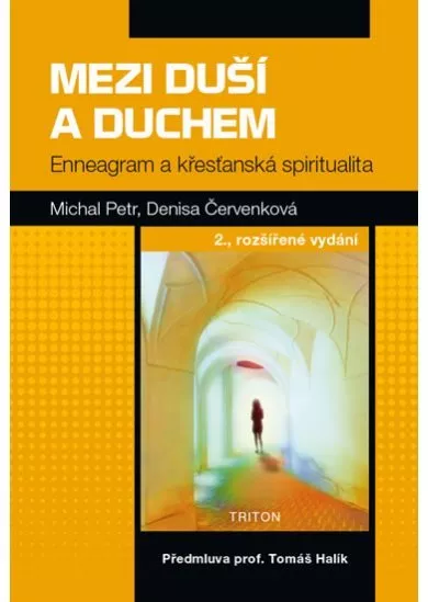 Mezi duší a Duchem - Enneagram a křesťanská spiritualita - 2.vydání