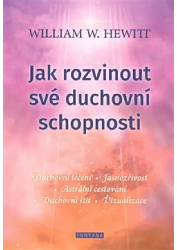 William W. Hewitt - Jak rozvinout své duchovní schopnosti