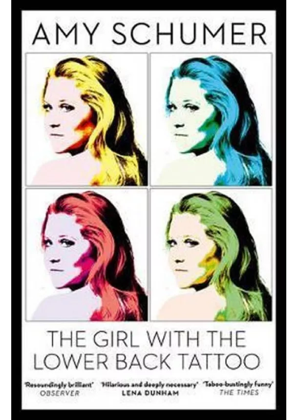 Amy Schumer - The Girl With The Lower Back Tattoo