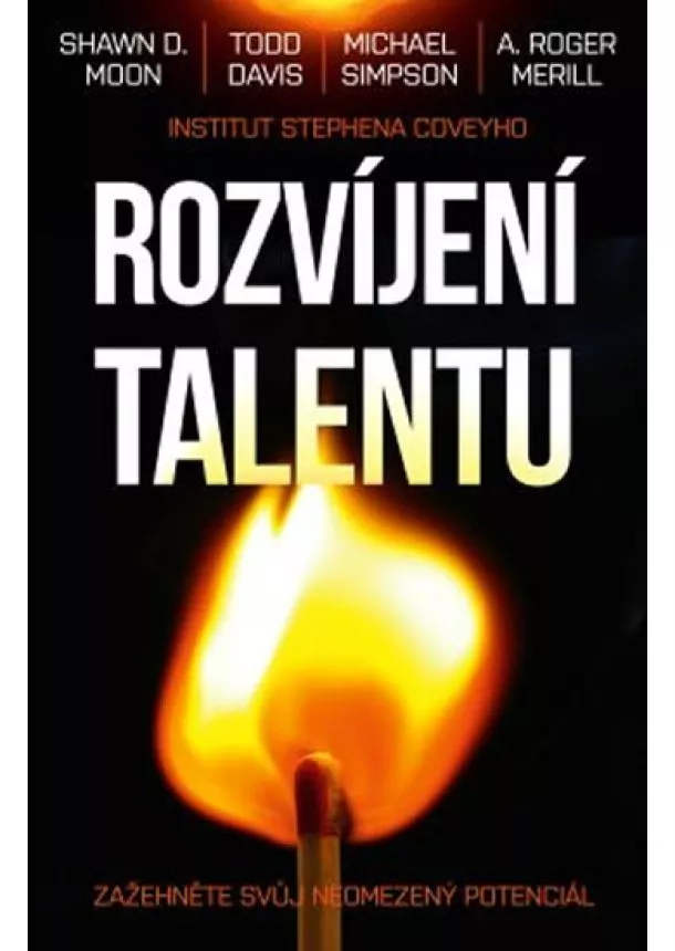 Shawn D. Moon, A. Rodger Merill, Todd Davis - Rozvíjení talentu