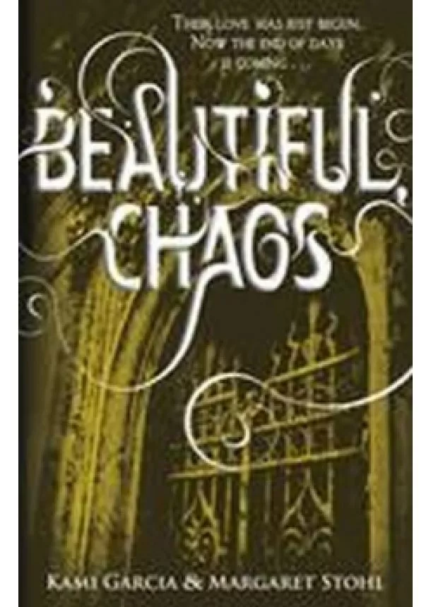 Margaret Stohl, Kami Garcia - Beautiful Chaos