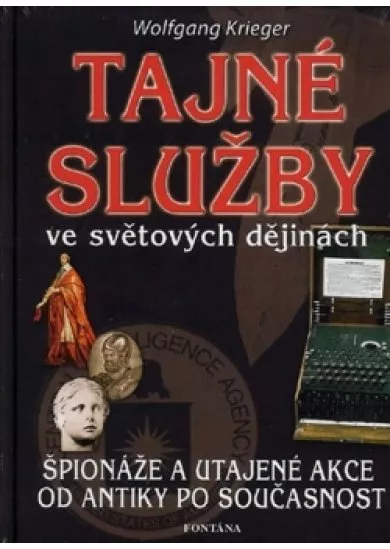 Tajné služby ve světových dějinách - Špi