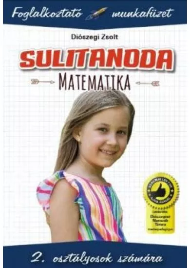 Sulitanoda: Matematika 2. osztályosok számára - Foglalkoztató munkafüzet