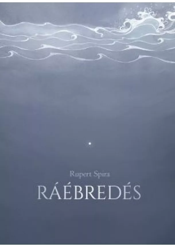 Rupert Spira - Ráébredés
