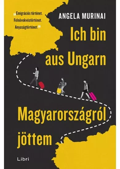 Ich bin aus Ungarn - Magyarországról jöttem