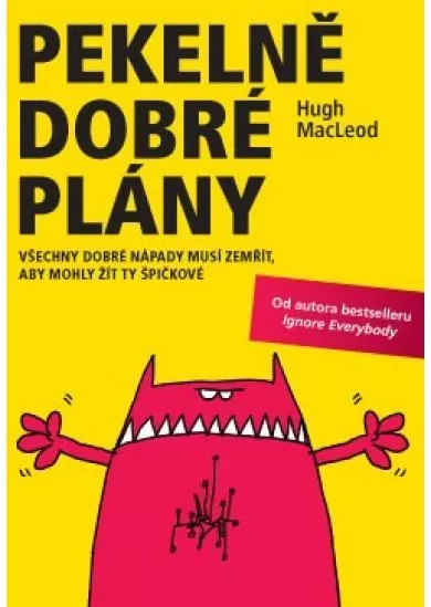 Pekelně dobré plány - Všechny dobré nápady musí zemřít, aby mohly žít ty špičkové