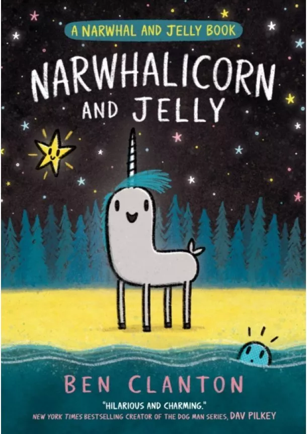 Ben Clanton - Narwhalicorn and Jelly