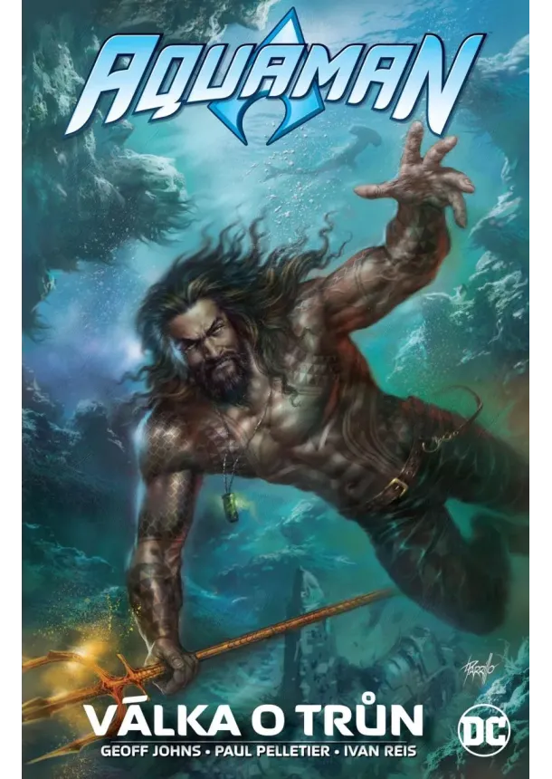 Geoff Johns - Aquaman: Válka o trůn