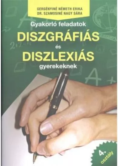 Gyakorló feladatok diszgráfiás és diszlexiás gyerekeknek 4. osztály