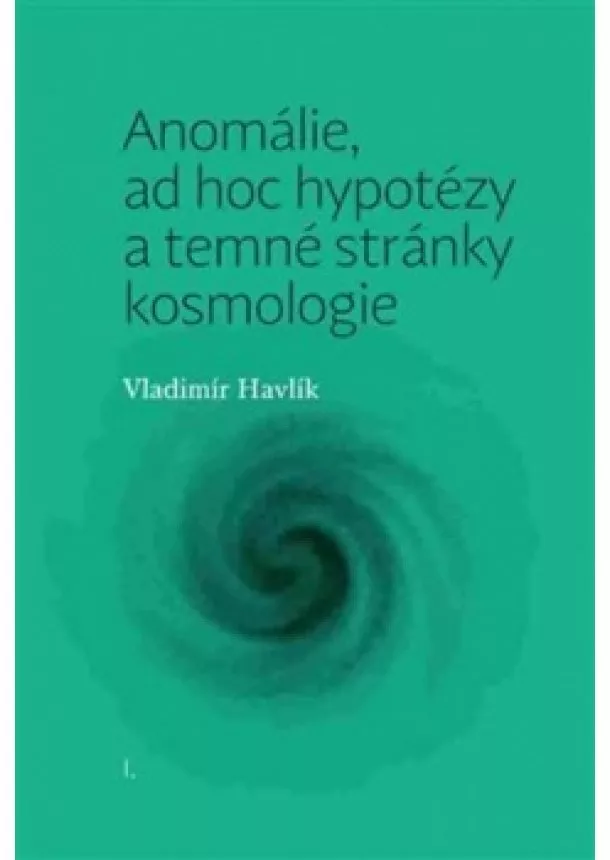 Vladimír Havlík - Anomálie, ad hoc hypotézy a temné stránk