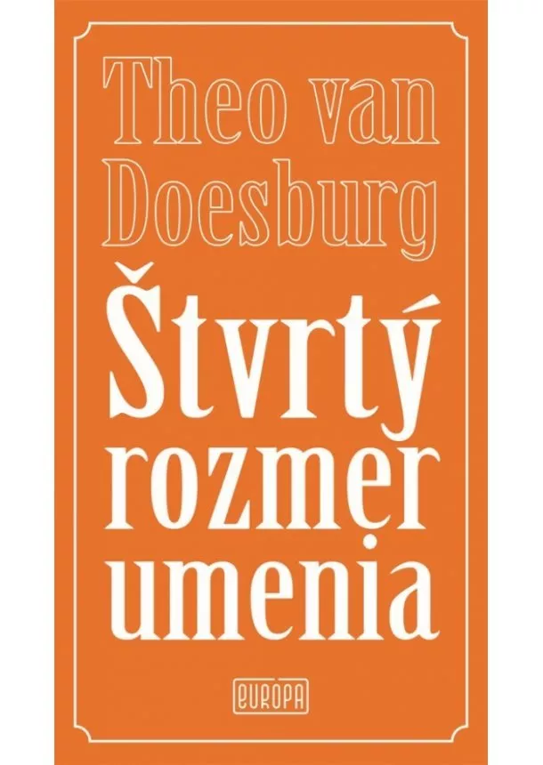 Theo van Doesburg - Štvrtý rozmer umenia