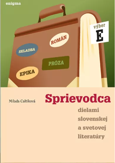 Sprievodca dielami slovenskej a svetovej literatúry - výber E