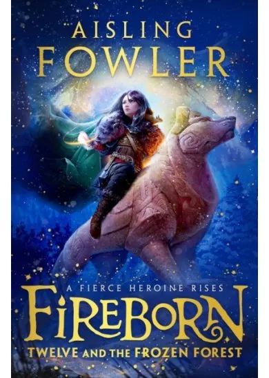 Fireborn: Twelve and the Frozen Forest