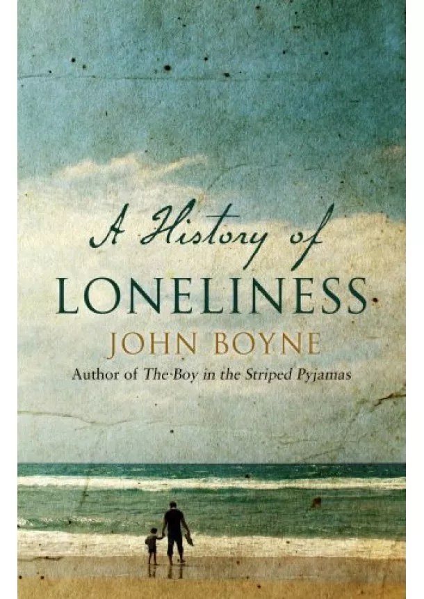 John Boyne - History of Loneliness