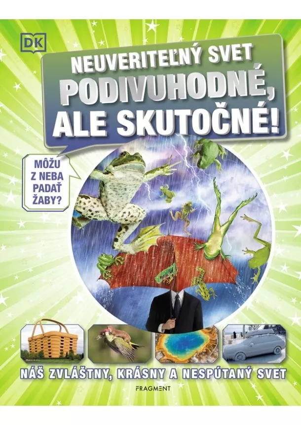 Kolektiv - Neuveriteľný svet - Podivuhodné, ale skutočné!
