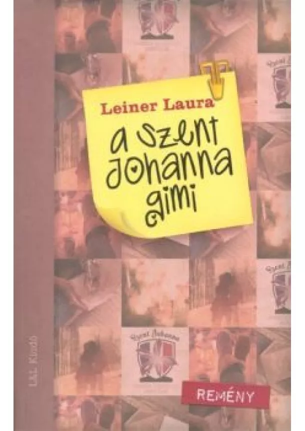 Leiner Laura - A Szent Johanna gimi 5. /Remény