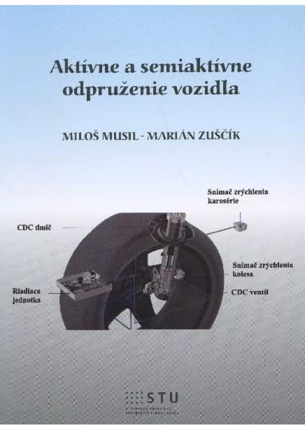 Miloš Musil, Marián Zuščík - Aktívne a semiaktívne odpruženie vozidla