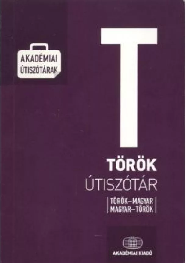 Dávid Géza - TÖRÖK ÚTISZÓTÁR /TÖRÖK-MAGYAR-TÖRÖK