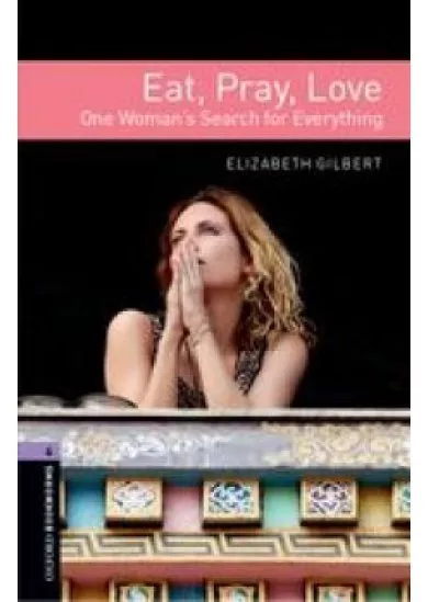 EAT, PRAY, LOVE - ONE WOMANS SEARCH FOR EVERYTHING - Stage 4.