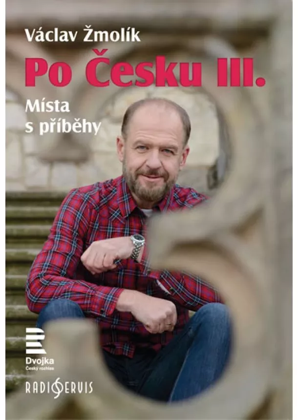 Václav Žmolík - Po Česku III. - Místa s příběhy