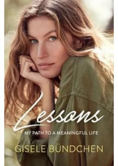 Lessons : My Path to a Meaningful Life