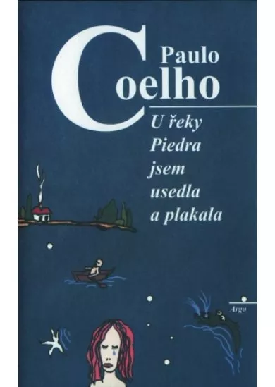 U řeky Piedra jsem usedla a plakala