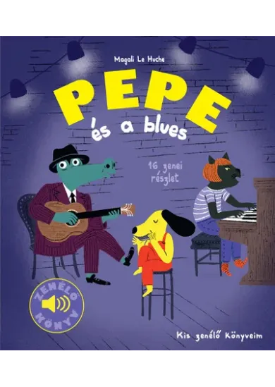 Pepe és a blues - Fedezd fel Pepével a bluest!